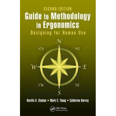 Guide to Methodology in Ergonomics: Designing for Human Use, Second Edition