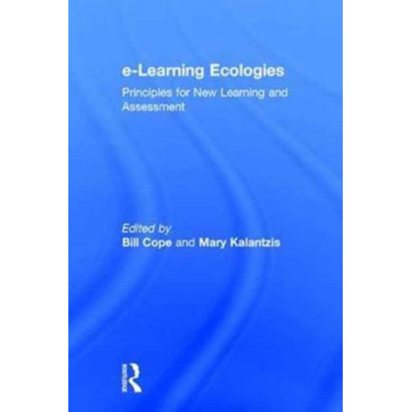 e-Learning Ecologies: Principles for New Learning and Assessment