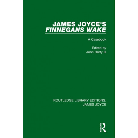 James Joyce's Finnegans Wake: A Casebook