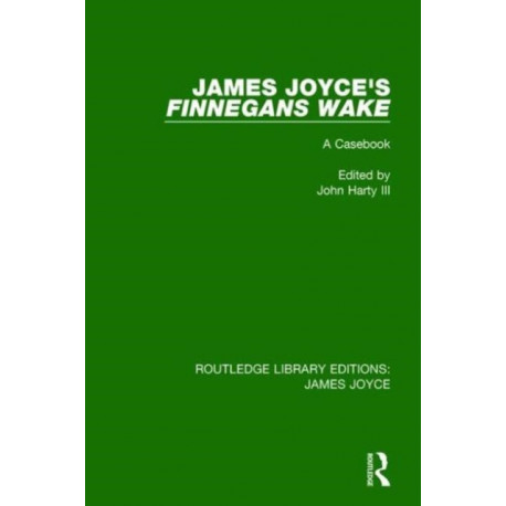 James Joyce's Finnegans Wake: A Casebook