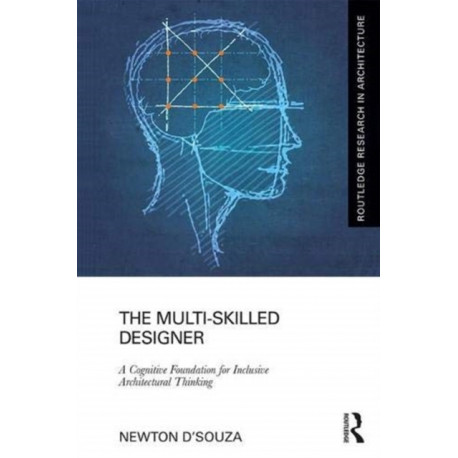 The Multi-Skilled Designer: A Cognitive Foundation for Inclusive Architectural Thinking