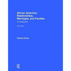 African American Relationships, Marriages, and Families: An Introduction