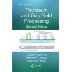 Petroleum and Gas Field Processing