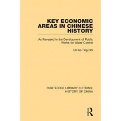 Key Economic Areas in Chinese History: As Revealed in the Development of Public Works for Water-Control