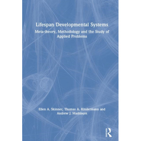 Lifespan Developmental Systems: Meta-theory, Methodology and the Study of Applied Problems