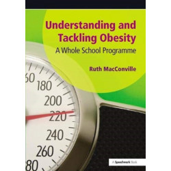 Understanding and Tackling Obesity: A Whole-School Guide