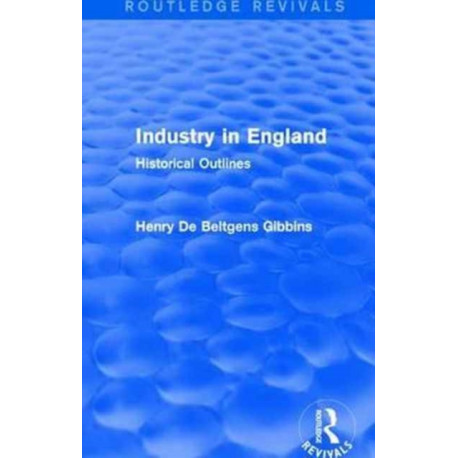 Industry in England: Historical Outlines