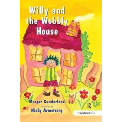 Willy and the Wobbly House: A Story for Children Who are Anxious or Obsessional