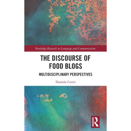 The Discourse of Food Blogs: Multidisciplinary Perspectives