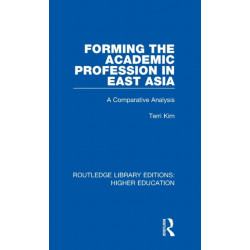 Forming the Academic Profession in East Asia: A Comparative Analysis