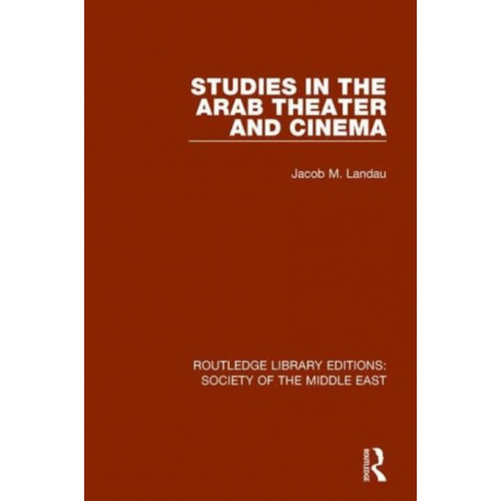 Studies in the Arab Theater and Cinema