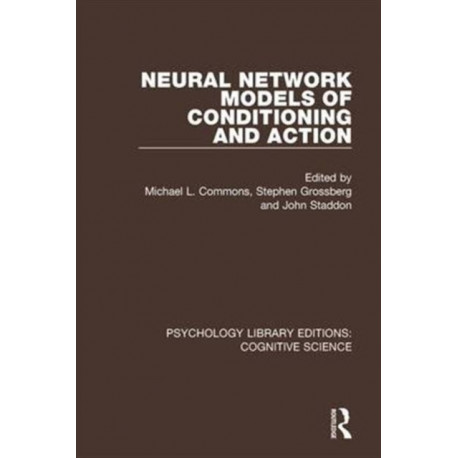 Neural Network Models of Conditioning and Action
