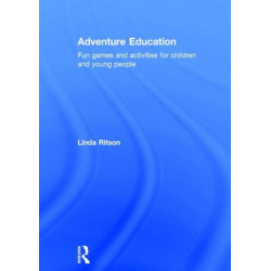Adventure Education: Fun games and activities for children and young people