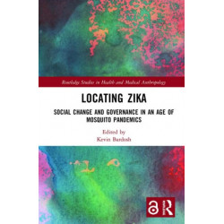 Locating Zika: Social Change and Governance in an Age of Mosquito Pandemics