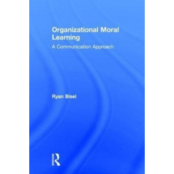 Organizational Moral Learning: A Communication Approach