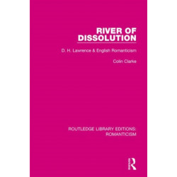 River of Dissolution: D. H. Lawrence and English Romanticism