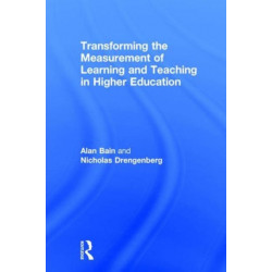 Transforming the Measurement of Learning and Teaching in Higher Education
