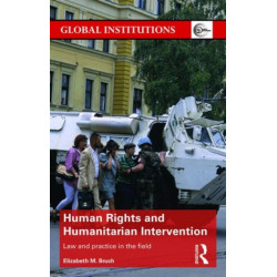 Human Rights and Humanitarian Intervention: Law and Practice in the Field