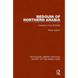 Bedouin of Northern Arabia: Traditions of the Al-Dhafir