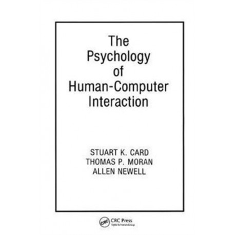 The Psychology of Human-Computer Interaction