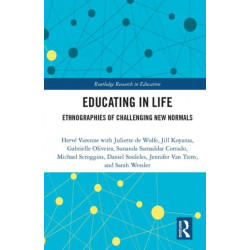 Educating in Life: Ethnographies of Challenging New Normals