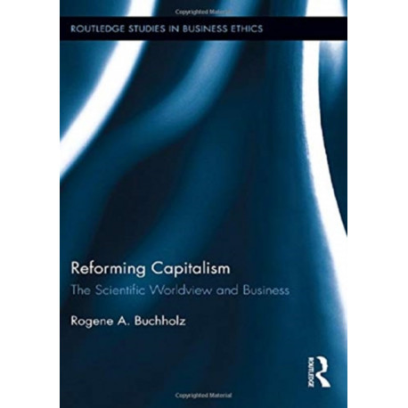 Reforming Capitalism: The Scientific Worldview and Business