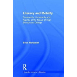 Literacy and Mobility: Complexity, Uncertainty, and Agency at the Nexus of High School and College