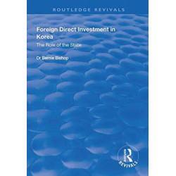 Foreign Direct Investment in Korea: The Role of the State