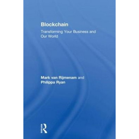 Blockchain: Transforming Your Business and Our World
