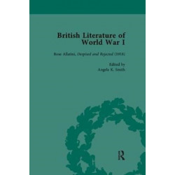 British Literature of World War I, Volume 4: Rose Allatini, Despised and Rejected (1918)