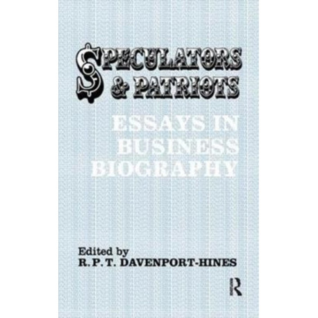 Speculators and Patriots: Essays in Business Biography