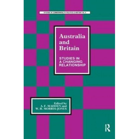 Australia and Britain: Studies in a Changing Relationship