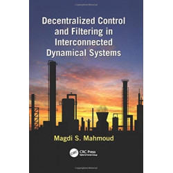 Decentralized Control and Filtering in Interconnected Dynamical Systems