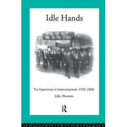 Idle Hands: The Experience of Unemployment, 1790-1990