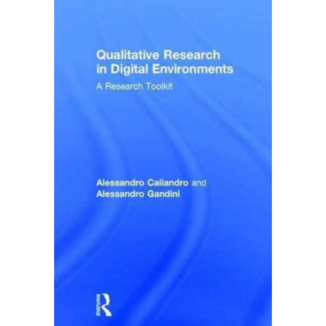 Qualitative Research in Digital Environments: A Research Toolkit