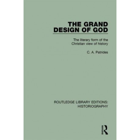 The Grand Design of God: The Literary Form of the Christian View of History