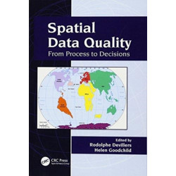 Spatial Data Quality: From Process to Decisions