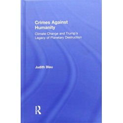 Crimes Against Humanity: Climate Change and Trump's Legacy of Planetary Destruction