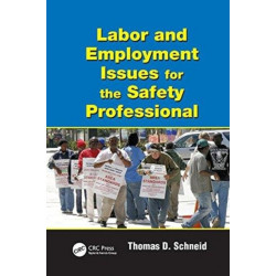 Labor and Employment Issues for the Safety Professional