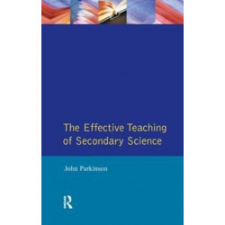 Effective Teaching of Secondary Science, The