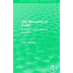 The Romance of Trade: A Survey Commercial and Economic