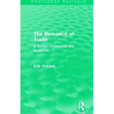 The Romance of Trade: A Survey Commercial and Economic