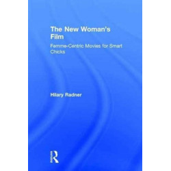 The New Woman's Film: Femme-centric Movies for Smart Chicks