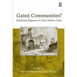Gated Communities?: Regulating Migration in Early Modern Cities