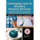 Leveraging Lean in Ancillary Hospital Services: Creating a Cost Effective, Standardized, High Quality, Patient-Focused Operation