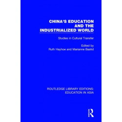 China's Education and the Industrialised World: Studies in Cultural Transfer