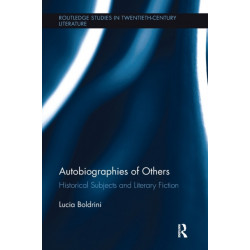 Autobiographies of Others: Historical Subjects and Literary Fiction