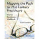 Mapping the Path to 21st Century Healthcare: The Ten Transitions Workbook