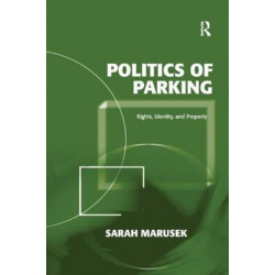 Politics of Parking: Rights, Identity, and Property