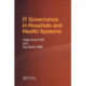 IT Governance in Hospitals and Health Systems
